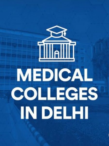 Medical Colleges in Delhi