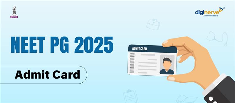 NEET PG 2025 Admit Card has been released today by NBEMS
