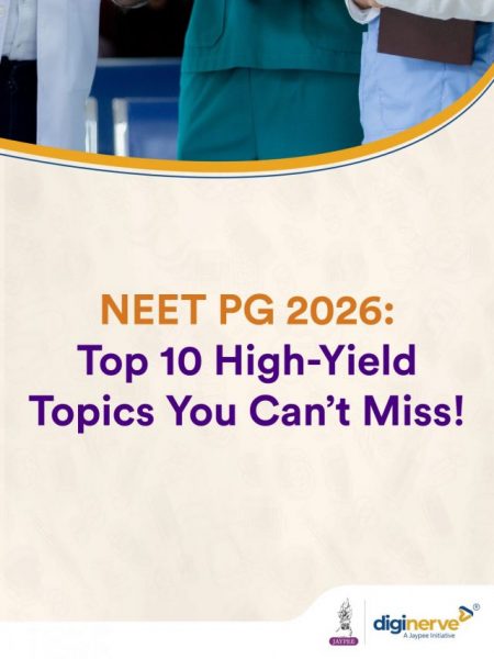 NEET PG 2026: Top 10 High-Yield Topics You Can’t Miss!