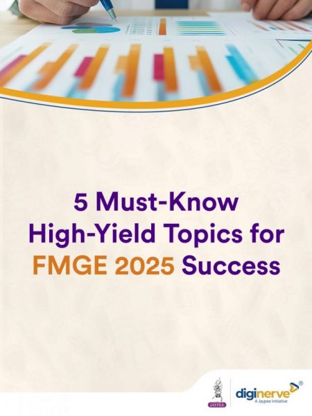 5 Must-Know High-Yield Topics for FMGE 2025 Success