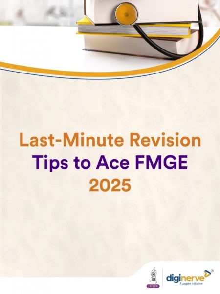 Last-Minute Revision Tips to Ace FMGE 2025