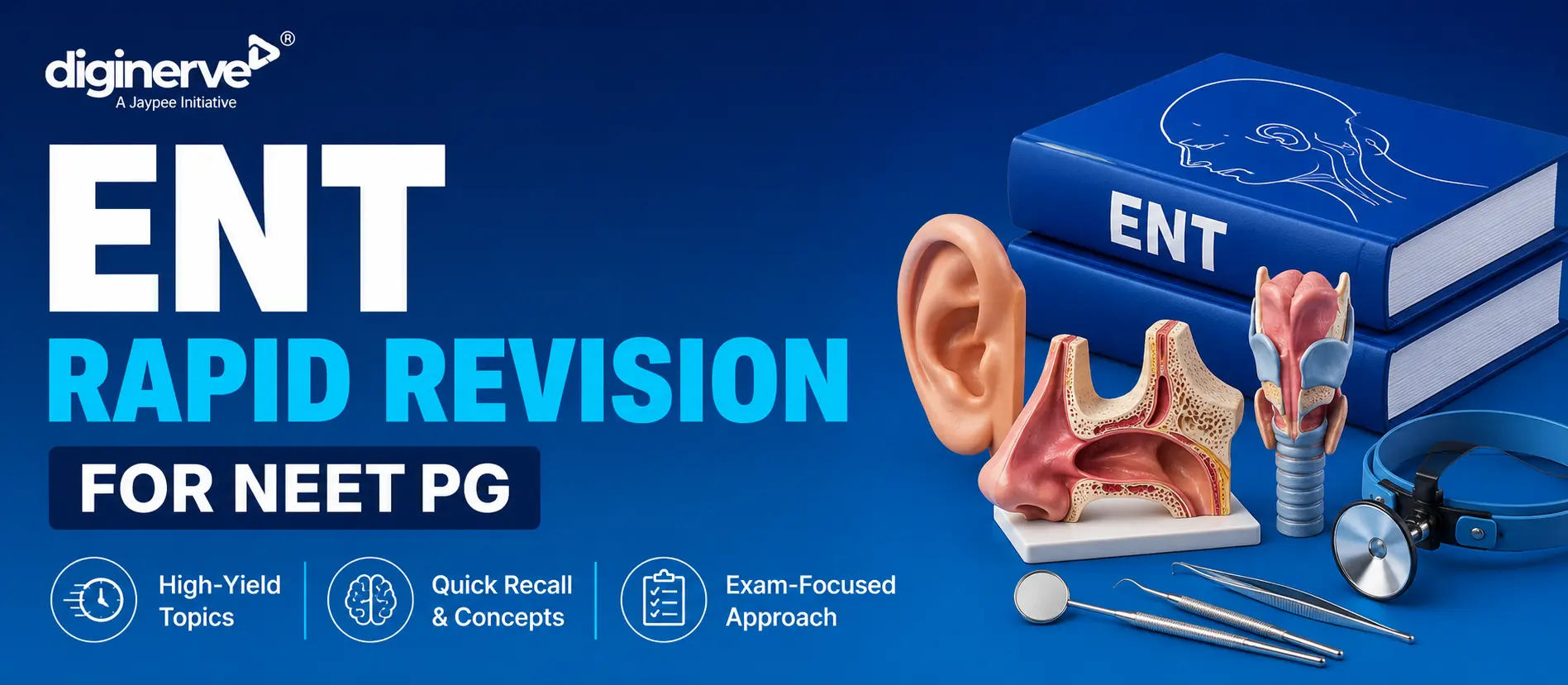 ENT Rapid Revision for NEET PG 2026: High-Yield Notes, Important Topics, PYQs & Last-Minute Tips