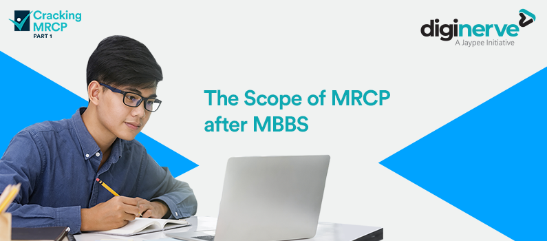 Scope of MRCP after MBBS