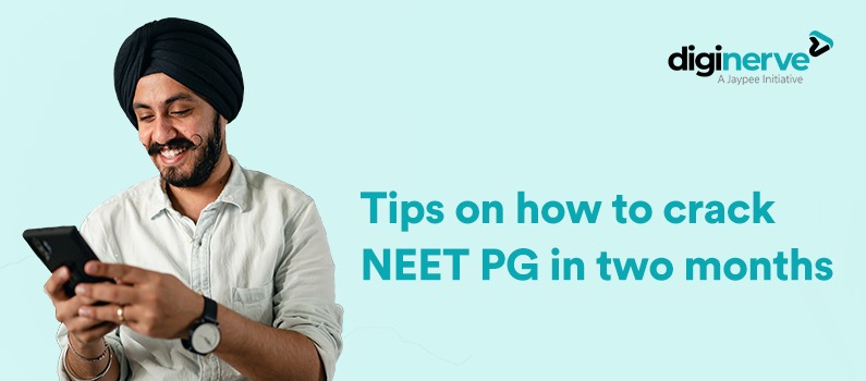 Tips On How To Crack NEET PG In 2 Months