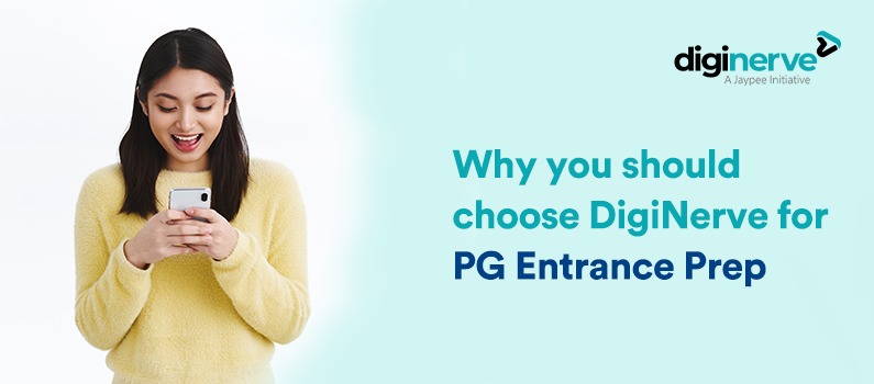 Why You Should Choose DigiNerve For Your Medical PG Entrance Preparation