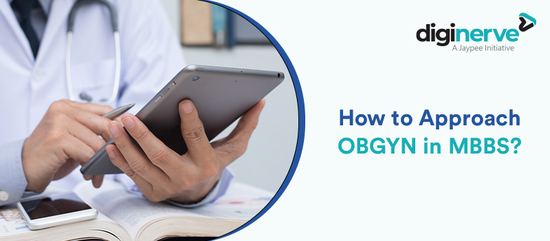 How to Approach OBGYN in MBBS?