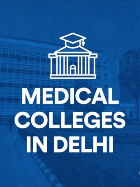 Medical Colleges in Delhi