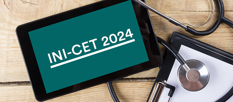 INI-CET 2024: Important Dates, Application Process & Fee